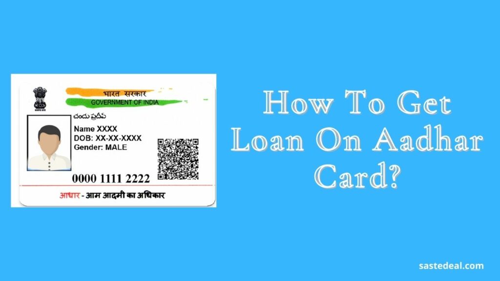 How To Get Loan On Aadhar Card