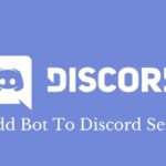 Discord Bots: How To Add Bots To Your Discord Server?