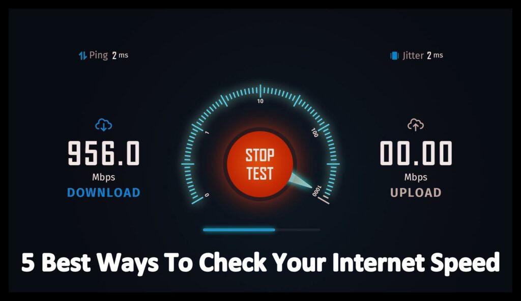 5 best ways to check your internet speed