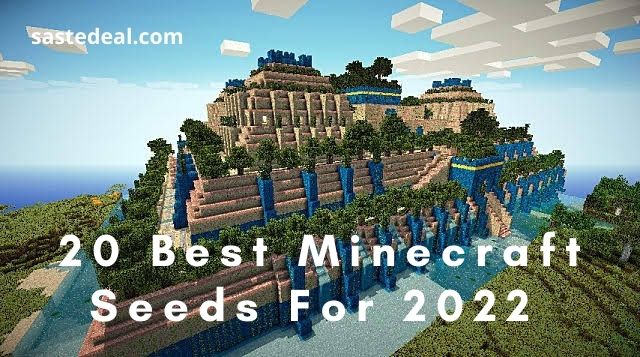 20 Best Minecraft Seeds For 2022
