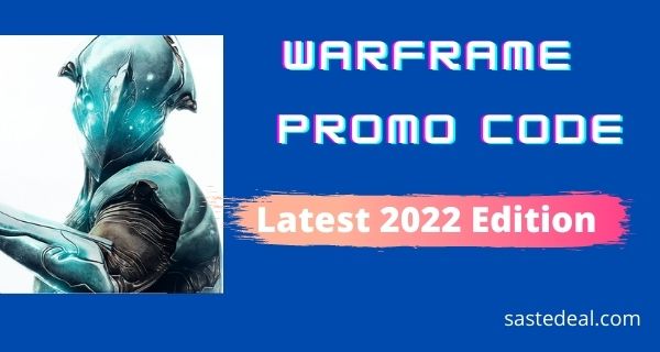 Warframe Promo Codes 2022 