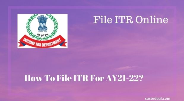 File ITR online for AY21-22
