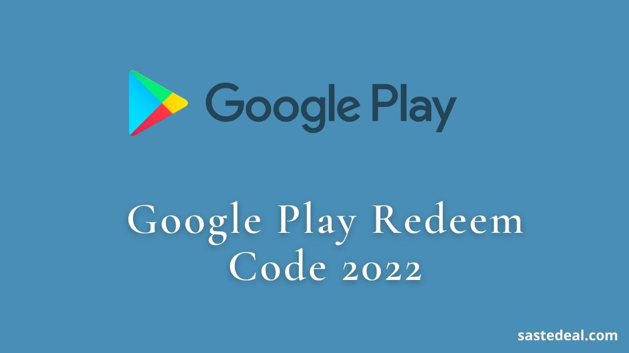 Google Play Free Redeem Codes For June 2023 - Saste Deal