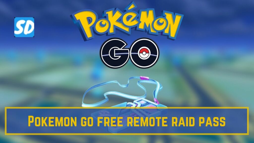 How to get unlimited Remote Raid Pass in Pokemon go