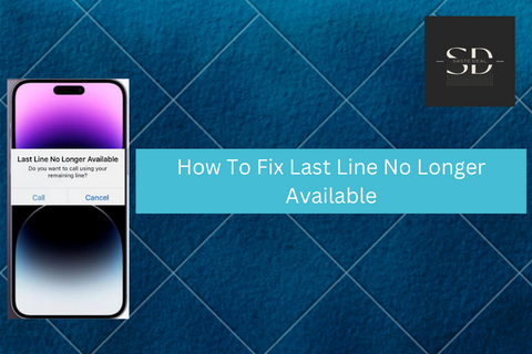 how to fix last line no longer available on iPhone 14